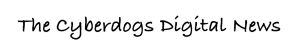 The Cyberdogs Digital News.jpg